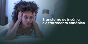 Transtorno de insônia e o tratamento canábico